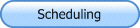 Scheduling